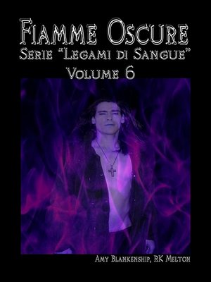 cover image of Fiamme Oscure (Legami Di Sangue--Volume 6)